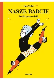Nasze babcie kr�tki przewodnik