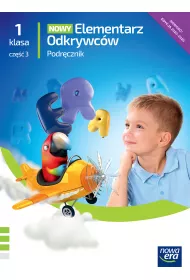 Nowy Elementarz Odkrywcw NEON. Edukacja polonistyczna, przyrodnicza, spoeczna. Podrcznik. Klasa 1. Cz 3