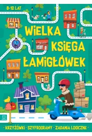 Krzywki, szyfrogramy, zadania logiczne. Wielka ksiga amigwek