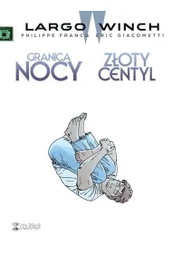 Largo Winch T.10 Granica nocy. Z�oty centyl
