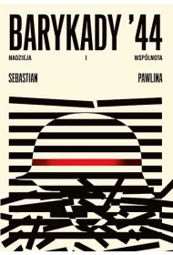 Barykady '44. Nadzieja i wsplnota