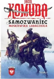 Samozwaniec. Moskiewska Ladacznica. Cz�� 1. Or�y Na Kremlu. Tom 5