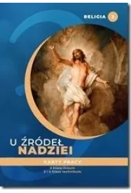 U rde nadziei. Religia. Karty pracy. Klasa 3 liceum. Klasa 3 i 4 technikum