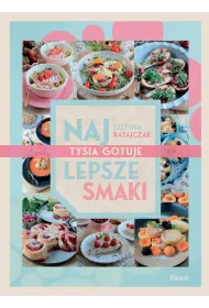 Najlepsze smaki. Tysia gotuje