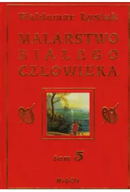 Malarstwo Bia�ego Cz�owieka. Tom 5