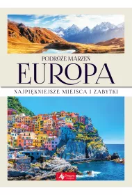 Podr�e marze� Europa Najpi�kniejsze miejsca i zabytki