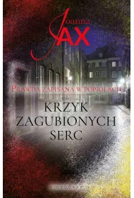 eBook Krzyk zagubionych serc. Prawda zapisana w popioach. Tom 2 mobi epub