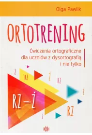 Ortotrening Rz-�. �wiczenia ortograficzne dla uczni�w z dysortografi� i nie tylko