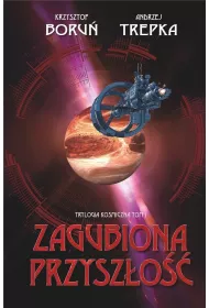 Trylogia mi�dzygwiezdna T.1 Zagubiona przysz�o��