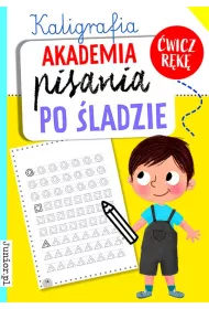 Akademia pisania po �ladzie. Kaligrafia