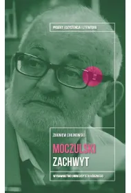 Leszek Aleksander Moczulski. Zachwyt