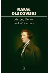 Edmund Burke. Trwa�o�� i zmiana
