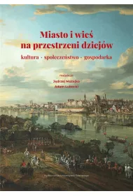 Miasto i wie na przestrzeni dziejw