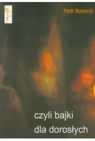 Przed g�rami, przed lasami, czyli bajki dla doros�ych