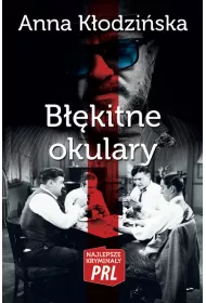 Najlepsze krymina�y PRL Tom 9 B��kitne okulary