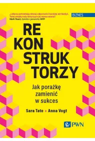 Rekonstruktorzy. Jak pora�k� zamieni� w sukces