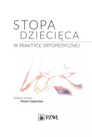 Stopa dzieci�ca w praktyce ortopedycznej