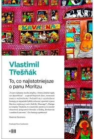 To co najistotniejsze o panu Moritzu