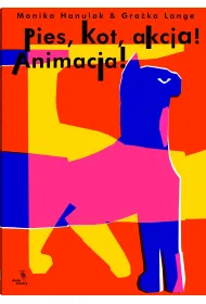 Pies, kot, akcja! Animacja!