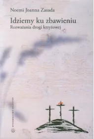 Idziemy ku zbawieniu rozwa�ania drogi krzy�owej