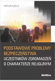 Podstawowe problemy bezpiecze�stwa uczestnik�w zgromadze� o charakterze religijnym