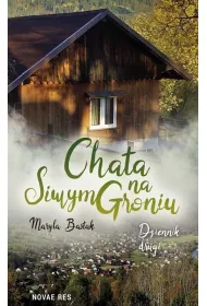 Chata na Siwym Groniu. Dziennik Drugi