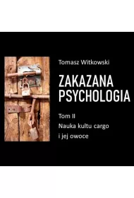 Audiobook Zakazana psychologia. Nauka kultu cargo i jej owoce. Tom II mp3