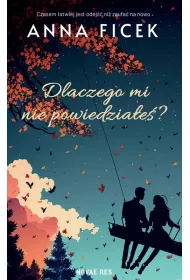 Dlaczego mi nie powiedzia�e�?