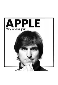 Audiobook Apple. Czy wiesz jak powstaa najdrosza firma wiata? mp3