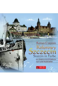 Kolorowy Szczecin na starych poczt�wkach