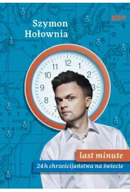 Last minute. 24 h chrze�cija�stwa na �wiecie