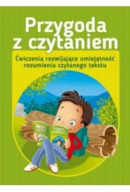 Przygoda z czytaniem. �wiczenia rozwijaj�ce umiej�tno�� rozumienia czytanego tekstu