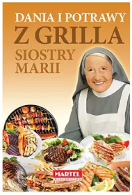 Dania i potrawy z grilla Siostry Marii