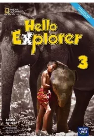 Hello Explorer 3. Zeszyt �wicze� do j�zyka angielskiego dla klasy trzeciej szko�y podstawowej