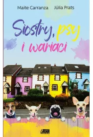 Siostry, psy i wariaci