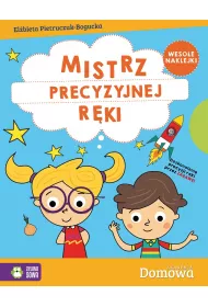 Domowa Akademia. Mistrz precyzyjnej r�ki