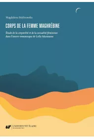 eBook Corps de la femme maghrbine. tude de la corporit et de la sexualit fminines dans l`oeuvre romanesque de Le?la Marouane pdf