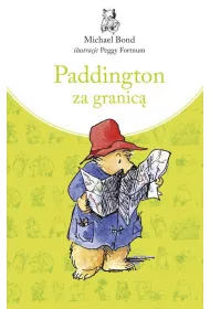 Paddington za granic�. Paddington. Tom 4
