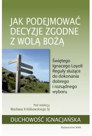 Jak podejmowa� decyzje zgodne z wol� Bo��