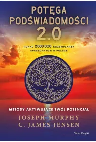 Pot�ga pod�wiadomo�ci. 2.0. Metody aktywuj�ce tw�j potencja�