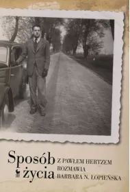 Sposb ycia. Z Pawem Hertzem rozmawia Barbara N. opieska