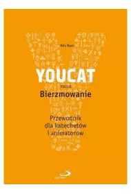 YOUCAT Bierzmowanie. Przewodnik dla katechet�w