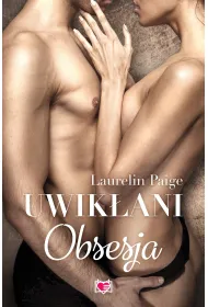 Obsesja. Uwik�ani. Tom 2