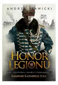 Kampanie Kazimierza Luxa. 1. Honor Legionu