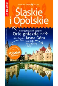 �l�skie i Opolskie. Przewodnik + atlas. Polska niezwyk�a /2022