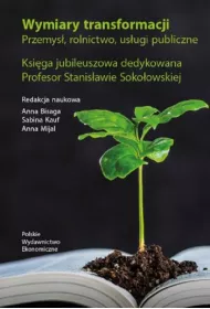Wymiary transformacji. Przemys�, rolnictwo, us�ugi publiczne
