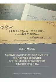 S�downictwo polskie (nieniemieckie) w dystrykcie lubelskim Generalnego Gubernatorstwa w latach 1939-1944