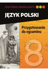 Powt�ka �smoklasisty. J�zyk polski. Przygotowanie do egzaminu
