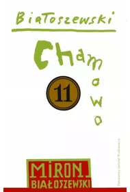 Chamowo. Biaoszewski utwory zebrane. Tom 11