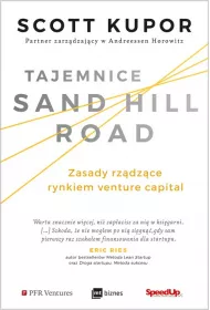 Tajemnice Sand Hill Road. Zasady rzdzce rynkiem venture capital
